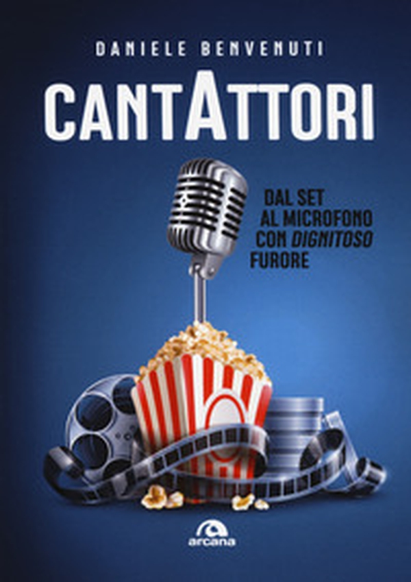 Cantattori. Dal set al microfono con «dignitoso» furore - Librerie.coop Cantattori. Dal set al microfono con «dignitoso» furore - Librerie.coop