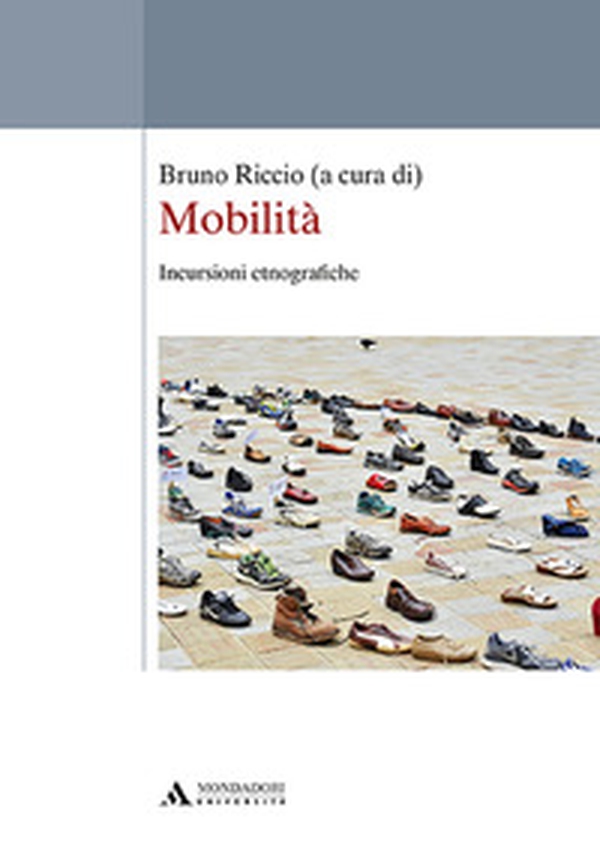 Mobilità. Incursioni etnografiche - Librerie.coop Mobilità. Incursioni etnografiche - Librerie.coop