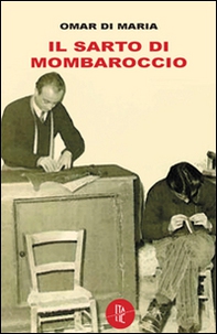 Il sarto di Mombaroccio - Librerie.coop