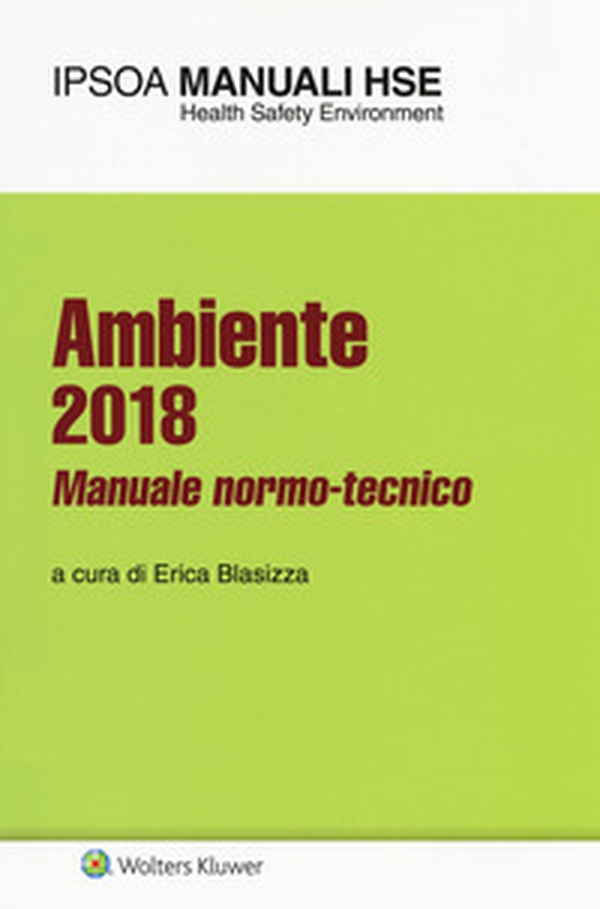 Ambiente 2018. Manuale normo-tecnico - Librerie.coop Ambiente 2018. Manuale normo-tecnico - Librerie.coop