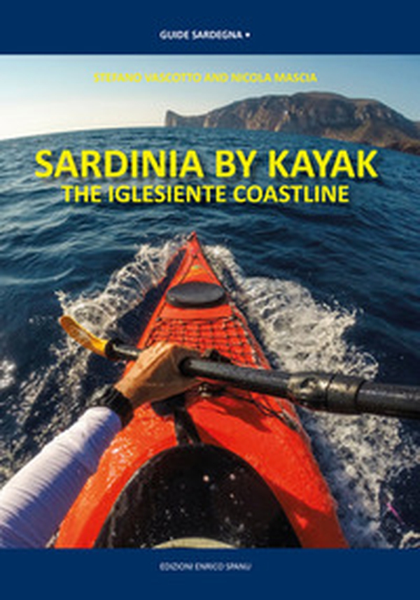 Sardinia by kayak. The iglesiente coastline - Librerie.coop Sardinia by kayak. The iglesiente coastline - Librerie.coop