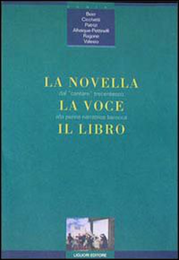 La novella, la voce, il libro. Dal cantare trecentesco alla penna narratrice barocca - Librerie.coop La novella, la voce, il libro. Dal cantare trecentesco alla penna narratrice barocca - Librerie.coop