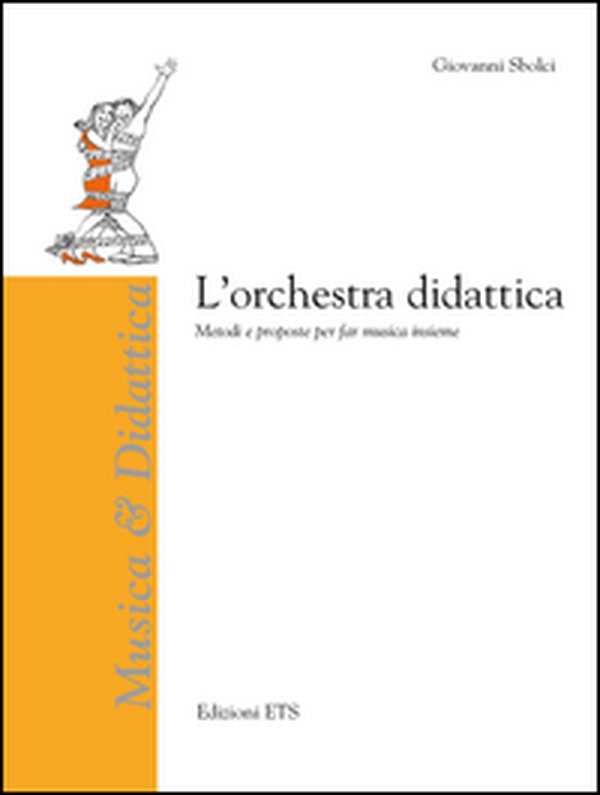 L'orchestra didattica. Metodi e proposte per far musica insieme - Librerie.coop L'orchestra didattica. Metodi e proposte per far musica insieme - Librerie.coop
