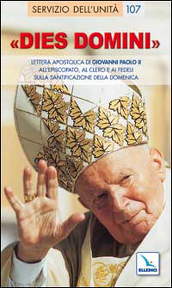 Dies Domini. Lettera Apostolica di Giovanni Paolo II all'episcopato, al clero per santificazione della domenica - Librerie.coop Dies Domini. Lettera Apostolica di Giovanni Paolo II all'episcopato, al clero per santificazione della domenica - Librerie.coop