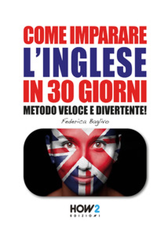 Come imparare l'inglese in 30 giorni - Librerie.coop Come imparare l'inglese in 30 giorni - Librerie.coop