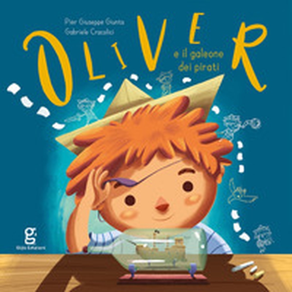 Oliver e il galeone dei pirati - Librerie.coop Oliver e il galeone dei pirati - Librerie.coop