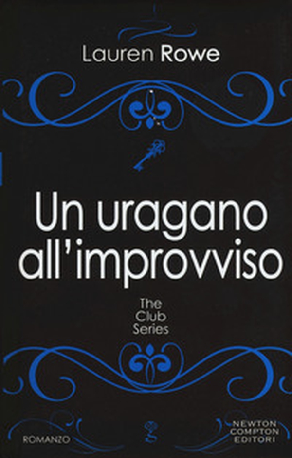 Un uragano all'improvviso. The Club series - Librerie.coop Un uragano all'improvviso. The Club series - Librerie.coop