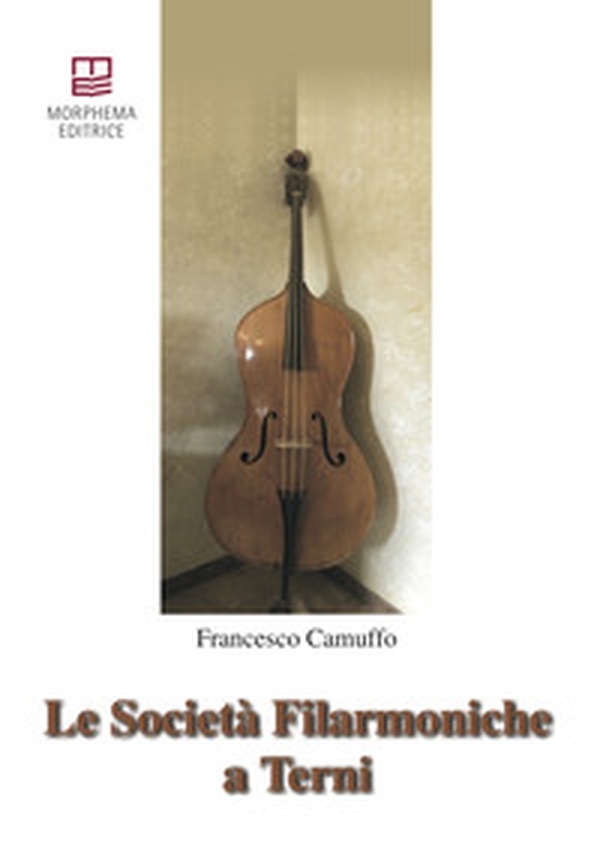 Le società filarmoniche a Terni - Librerie.coop Le società filarmoniche a Terni - Librerie.coop