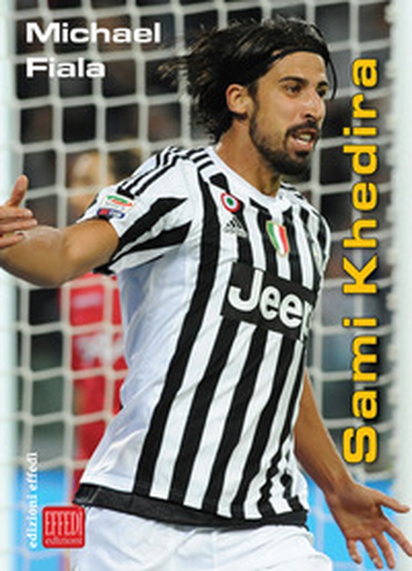 Sami Khedira - Librerie.coop Sami Khedira - Librerie.coop