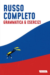 Russo completo. Grammatica & esercizi - Librerie.coop