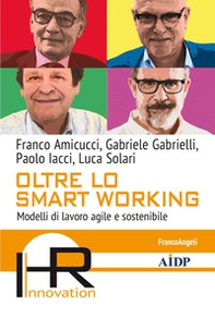 Oltre lo smart working. Modelli di lavoro agile e sostenibile - Librerie.coop