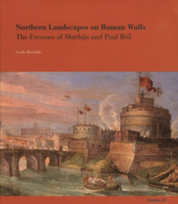 Northen landscapes on roman walls. The frescoes of Matthijs and Paul Bril - Librerie.coop Northen landscapes on roman walls. The frescoes of Matthijs and Paul Bril - Librerie.coop