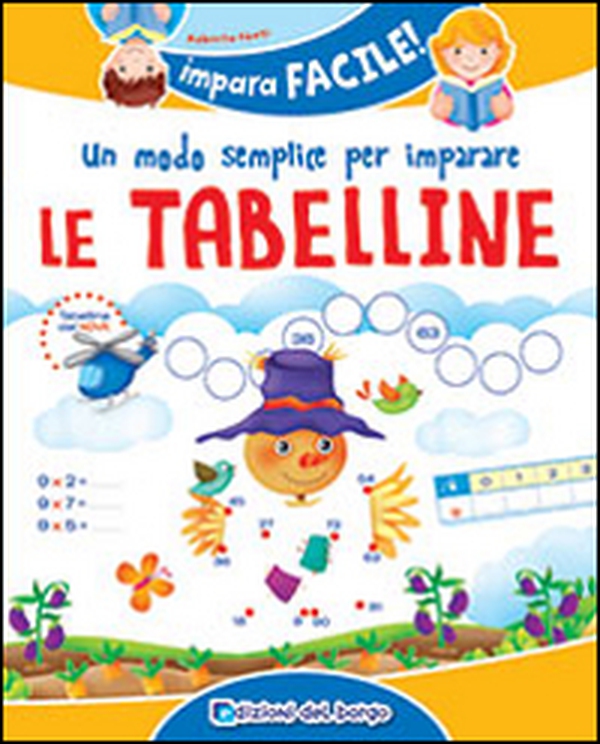 Un modo semplice per imparare le tabelline - Librerie.coop Un modo semplice per imparare le tabelline - Librerie.coop