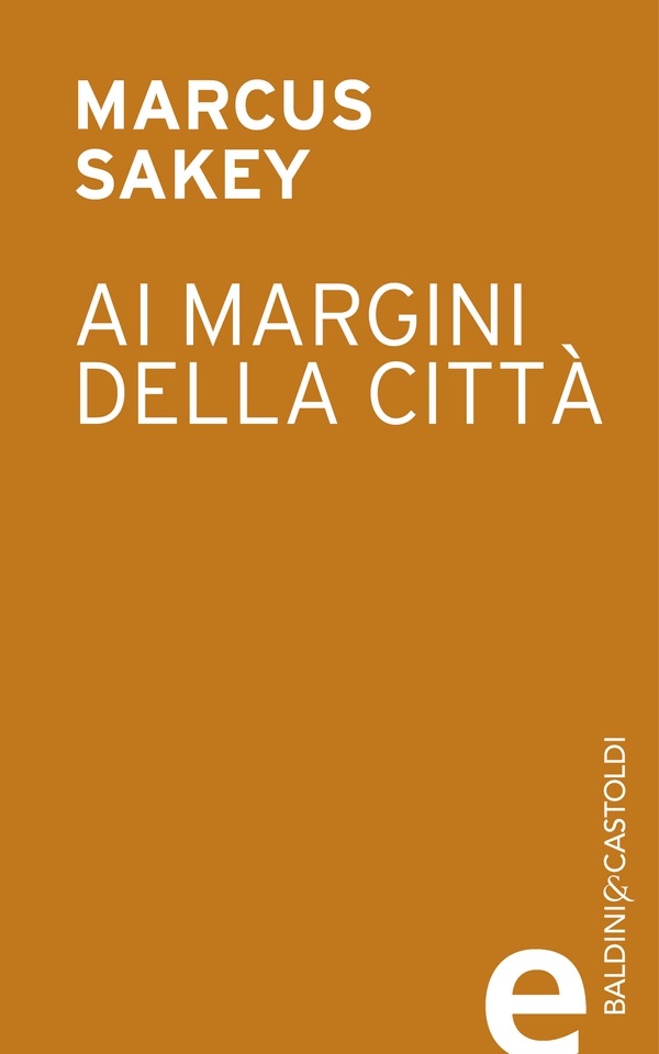 Ai margini della città - Librerie.coop Ai margini della città - Librerie.coop