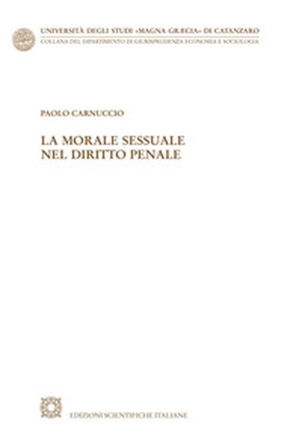 La morale sessuale nel diritto penale - Librerie.coop La morale sessuale nel diritto penale - Librerie.coop