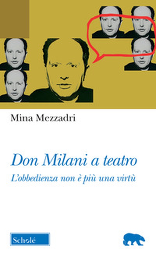 Don Milani a teatro. «L'obbedienza non è più una virtù» - Librerie.coop Don Milani a teatro. «L'obbedienza non è più una virtù» - Librerie.coop