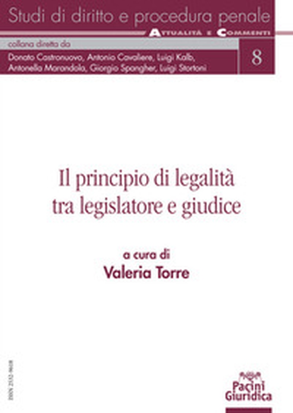 Il principio di legalità tra il legislatore e giudice - Librerie.coop Il principio di legalità tra il legislatore e giudice - Librerie.coop