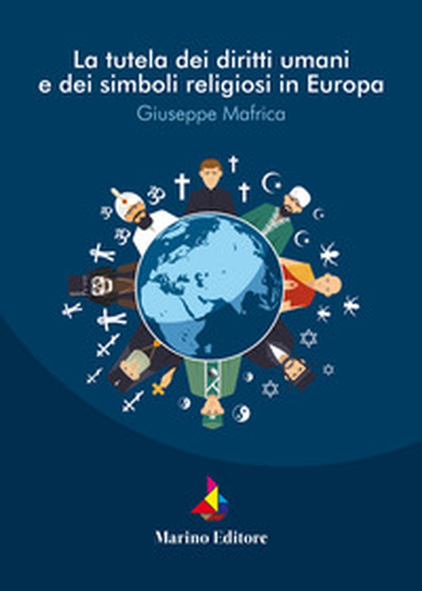 La tutela dei diritti umani e dei simboli religiosi in Europa - Librerie.coop La tutela dei diritti umani e dei simboli religiosi in Europa - Librerie.coop