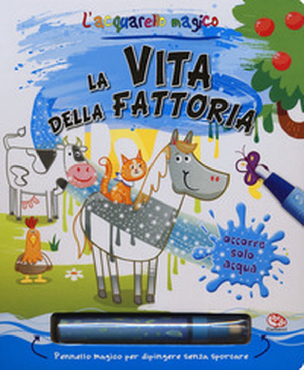 La vita della fattoria. L'acquarello magico - Librerie.coop La vita della fattoria. L'acquarello magico - Librerie.coop
