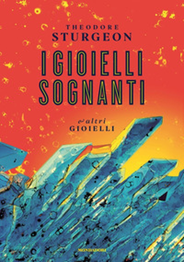 I gioielli sognanti e altri gioielli - Librerie.coop I gioielli sognanti e altri gioielli - Librerie.coop