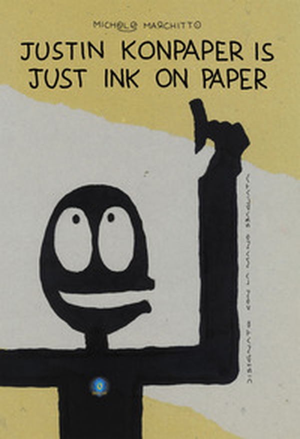Justin Konpaper is just ink on paper - Librerie.coop Justin Konpaper is just ink on paper - Librerie.coop