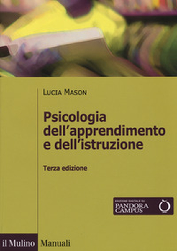 Psicologia dell'apprendimento e dell'istruzione - Librerie.coop Psicologia dell'apprendimento e dell'istruzione - Librerie.coop