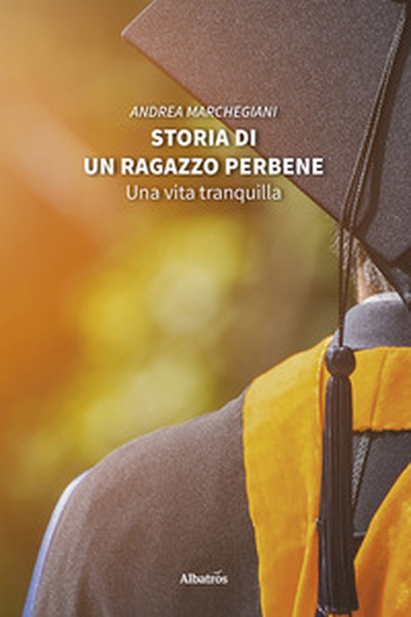 Storia di un ragazzo perbene. Una vita tranquilla - Librerie.coop Storia di un ragazzo perbene. Una vita tranquilla - Librerie.coop