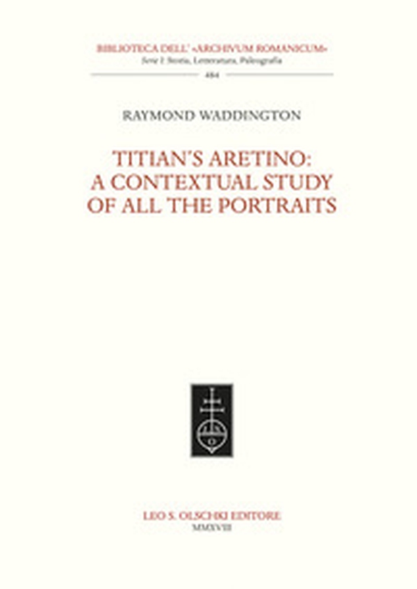Titian's Aretino: a contextual study of all the portraits - Librerie.coop Titian's Aretino: a contextual study of all the portraits - Librerie.coop