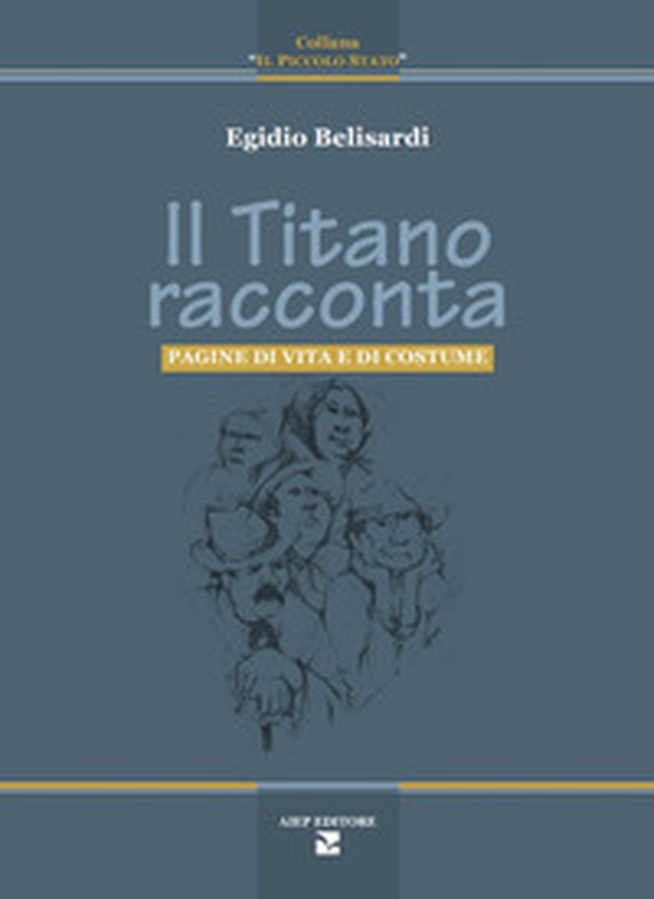 Il Titano racconta. Pagine di vita e costume sammarinese - Librerie.coop Il Titano racconta. Pagine di vita e costume sammarinese - Librerie.coop