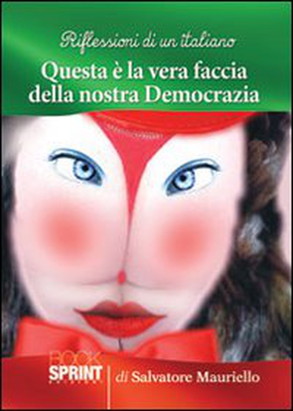 Riflessioni di un italiano questa è la faccia della nostra democrazia - Librerie.coop Riflessioni di un italiano questa è la faccia della nostra democrazia - Librerie.coop