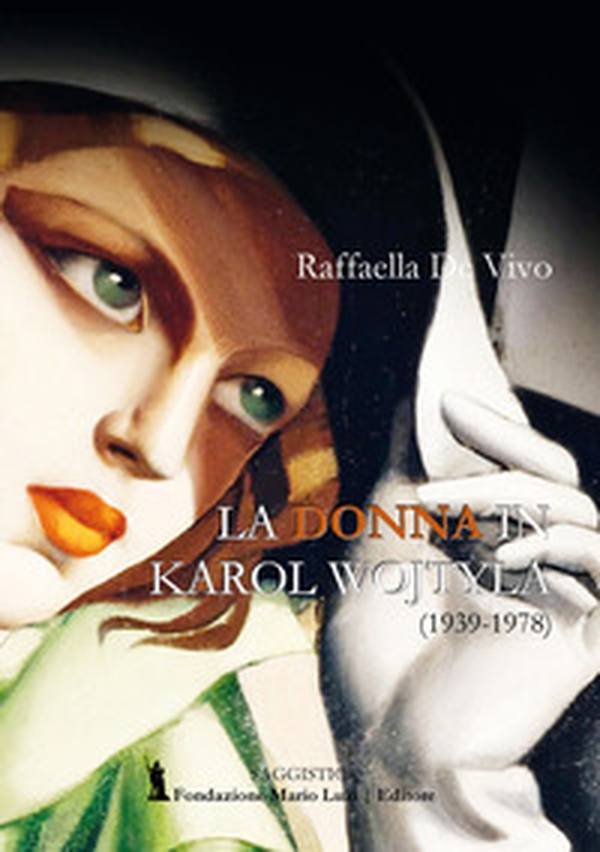 La donna in Karol Wojtyla (1939-1978) - Librerie.coop La donna in Karol Wojtyla (1939-1978) - Librerie.coop