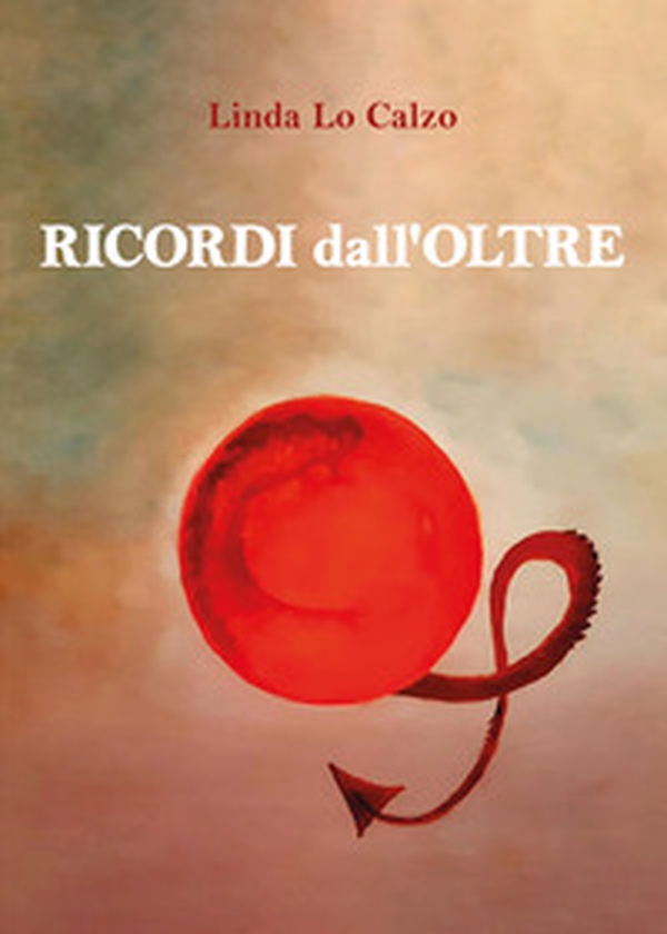 Ricordi dall'oltre - Librerie.coop Ricordi dall'oltre - Librerie.coop