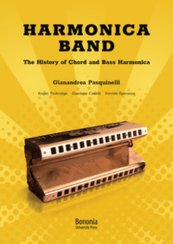 Harmonica Band. The History of Chord and Bass Harmonica - Librerie.coop Harmonica Band. The History of Chord and Bass Harmonica - Librerie.coop