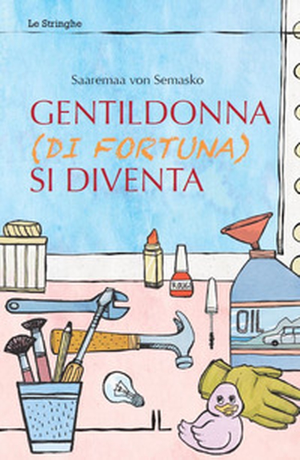 Gentildonna (di fortuna) si diventa - Librerie.coop Gentildonna (di fortuna) si diventa - Librerie.coop