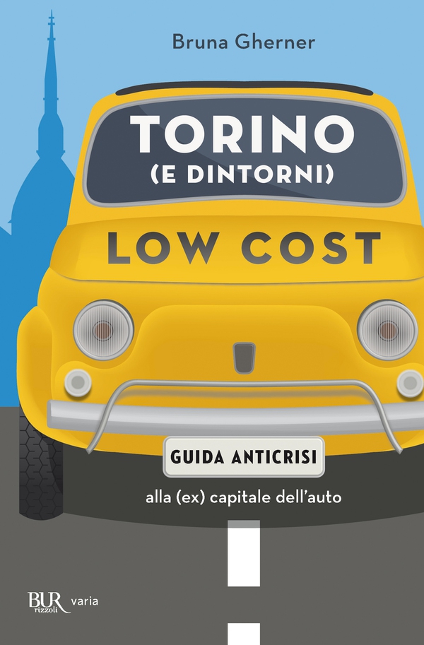Torino (e dintorni) low cost - Librerie.coop Torino (e dintorni) low cost - Librerie.coop