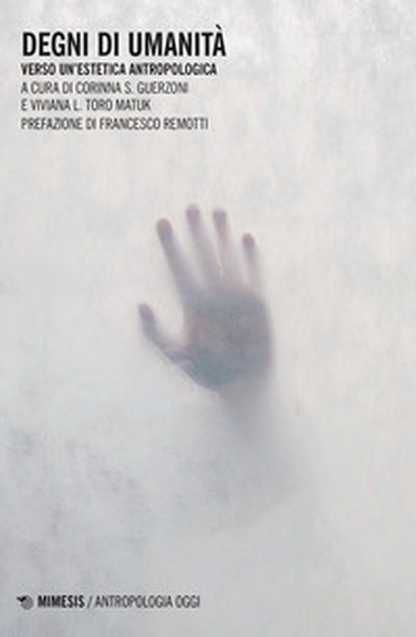 Degni di umanità. Verso un'estetica antropologica - Librerie.coop Degni di umanità. Verso un'estetica antropologica - Librerie.coop