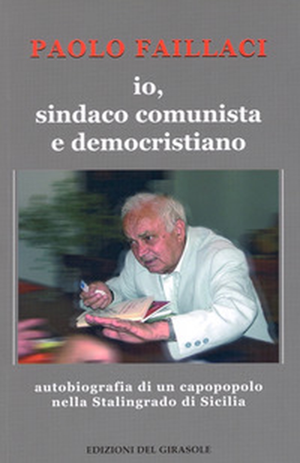 Io, sindaco comunista e democristiano - Librerie.coop Io, sindaco comunista e democristiano - Librerie.coop