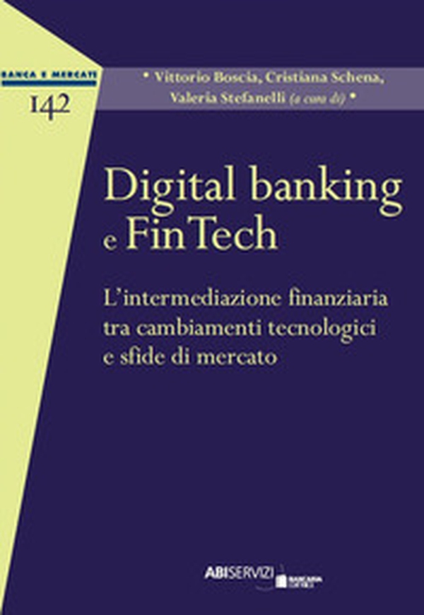 Digital banking e FinTech. L'intermediazione finanziaria tra cambiamenti tecnologici e sfide di mercato - Librerie.coop Digital banking e FinTech. L'intermediazione finanziaria tra cambiamenti tecnologici e sfide di mercato - Librerie.coop