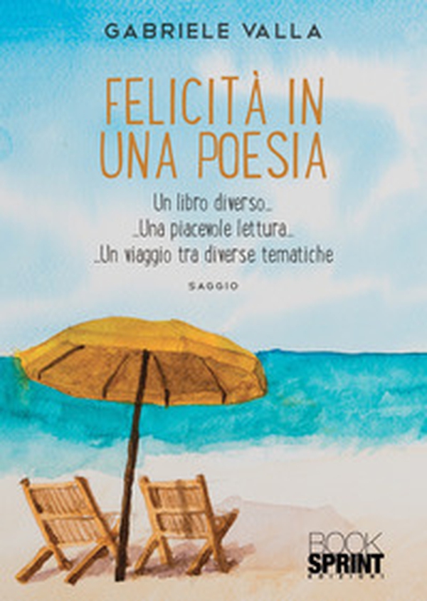 Felicità in una poesia - Librerie.coop Felicità in una poesia - Librerie.coop