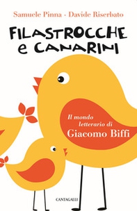 Filastrocche e canarini. Il mondo letterario di Giacomo Biffi - Librerie.coop