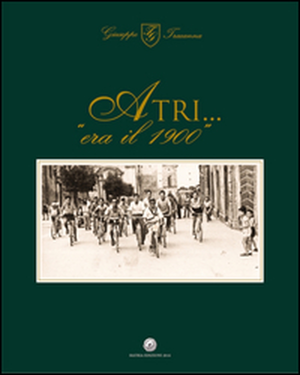 Atri... «era il 1900» - Librerie.coop Atri... «era il 1900» - Librerie.coop