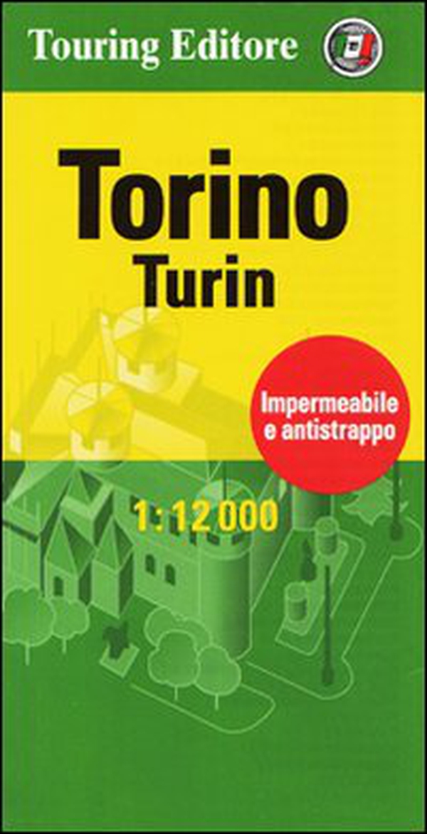 Torino-Turin 1:12.000 - Librerie.coop Torino-Turin 1:12.000 - Librerie.coop