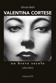 Valentina Cortese. Un breve secolo (1923-2023) - Librerie.coop
