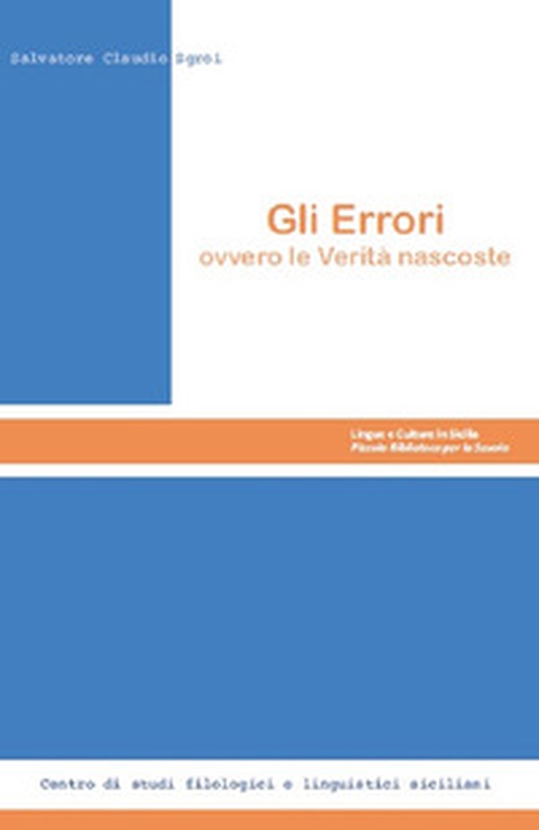 Gli Errori. Ovvero le verità nascoste - Librerie.coop Gli Errori. Ovvero le verità nascoste - Librerie.coop