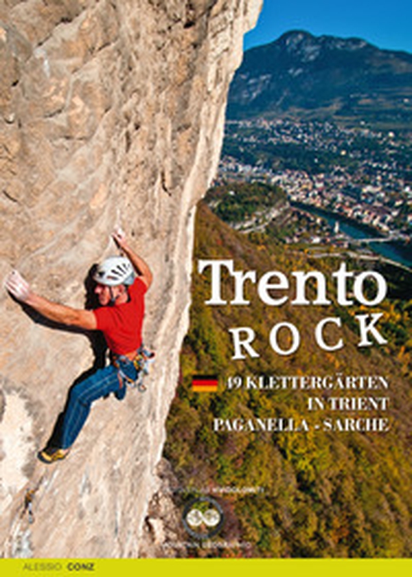 Trento Rock. 49 Klettergärten in Trient. Paganella, Sarche - Librerie.coop Trento Rock. 49 Klettergärten in Trient. Paganella, Sarche - Librerie.coop