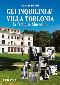 Gli inquilini di Villa Torlonia. La famiglia Mussolini - Librerie.coop
