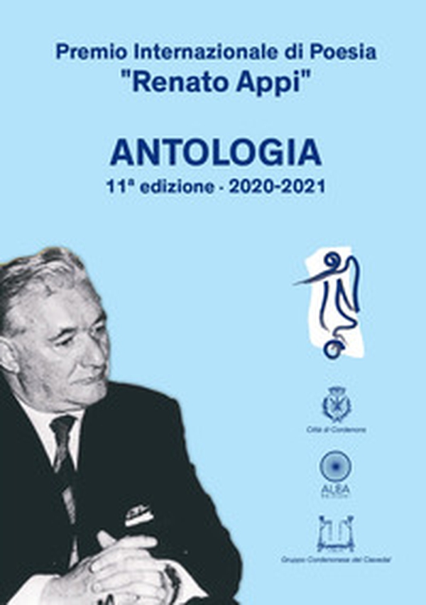 Premio Internazionale di poesia «Renato Appi». Antologia - Librerie.coop Premio Internazionale di poesia «Renato Appi». Antologia - Librerie.coop