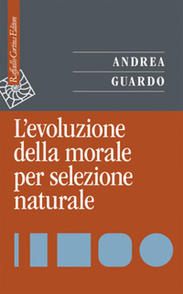 L'evoluzione della morale per selezione naturale - Librerie.coop L'evoluzione della morale per selezione naturale - Librerie.coop