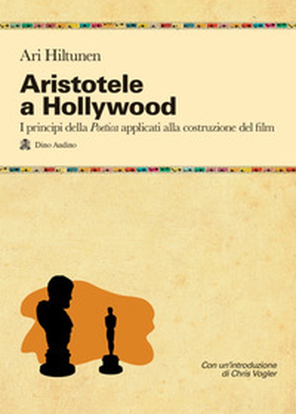 Aristotele a Hollywood. Ovvero come creare i meccanismi emotivi che coinvolgono il grande pubblico - Librerie.coop Aristotele a Hollywood. Ovvero come creare i meccanismi emotivi che coinvolgono il grande pubblico - Librerie.coop