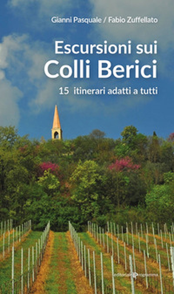 Escursioni sui Colli Berici. 15 itinerari adatti a tutti - Librerie.coop Escursioni sui Colli Berici. 15 itinerari adatti a tutti - Librerie.coop